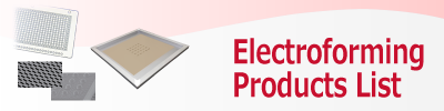 Electroforming products list