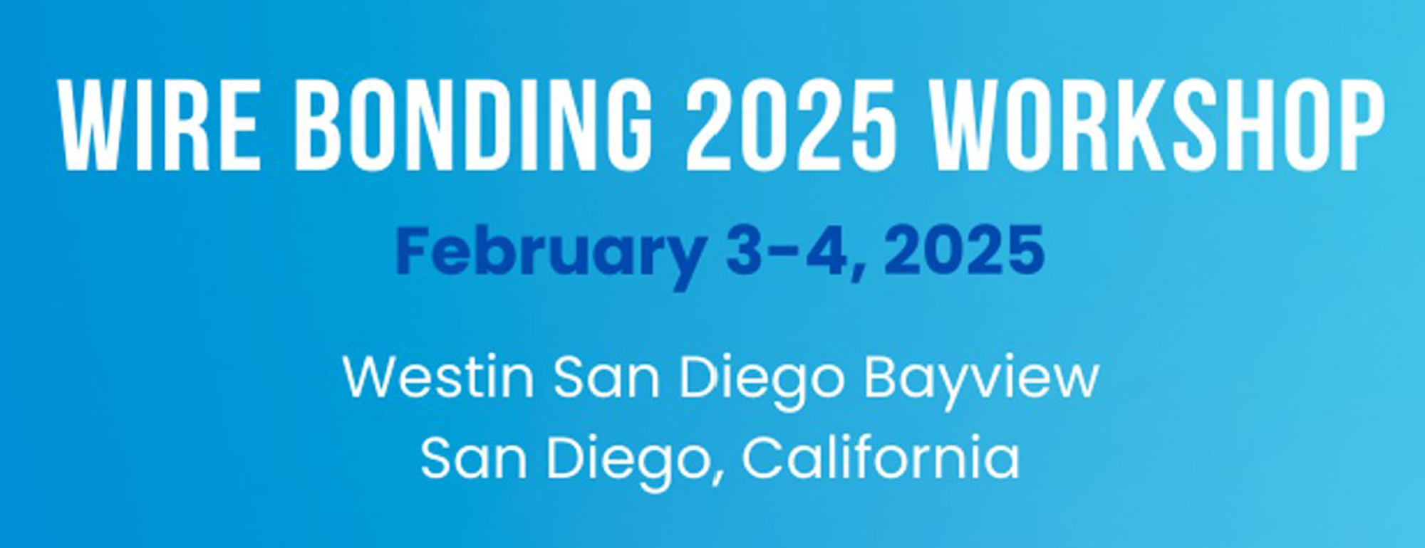 Wire Bonding 2025 Workshop