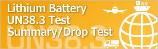 Lithium Batteries UN38.3 Test Summary / Drop Test