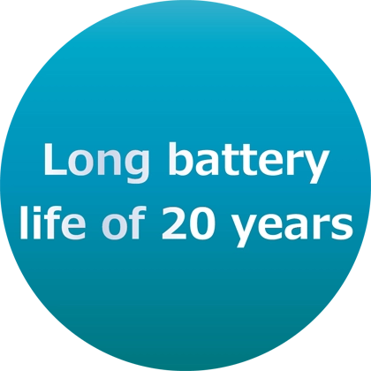 Long battery life of 20 years